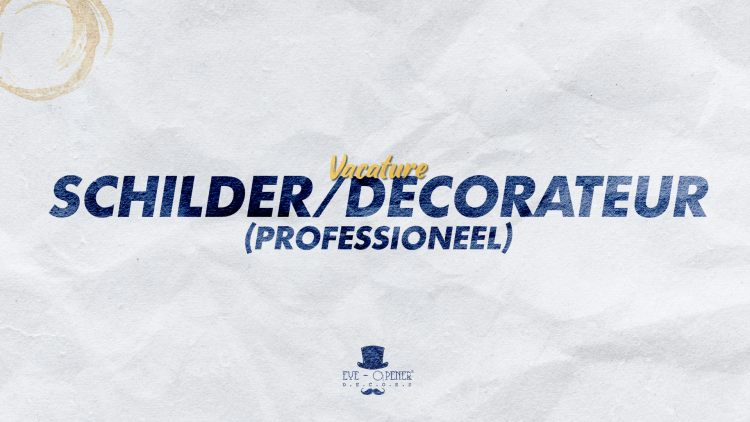 Vacature: Schilder/Decorateur